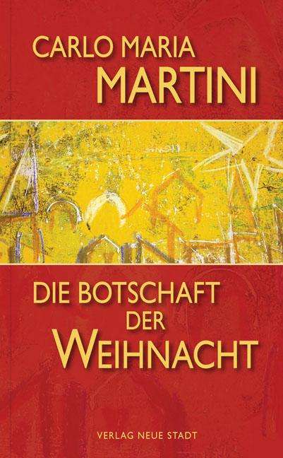 Carlo M. Martini: Martini, C: Botschaft der Weihnacht, Buch