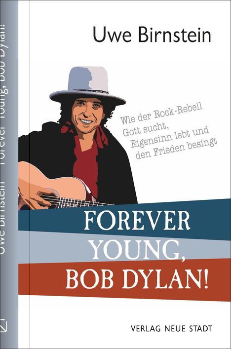 Uwe Birnstein: Forever young, Bob Dylan!, Buch