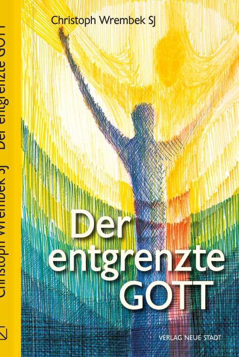 Christoph Wrembek: Der entgrenzte Gott, Buch