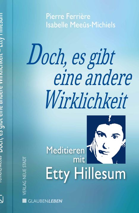 Pierre Ferrière: Doch, es gibt eine andere Wirklichkeit, Buch