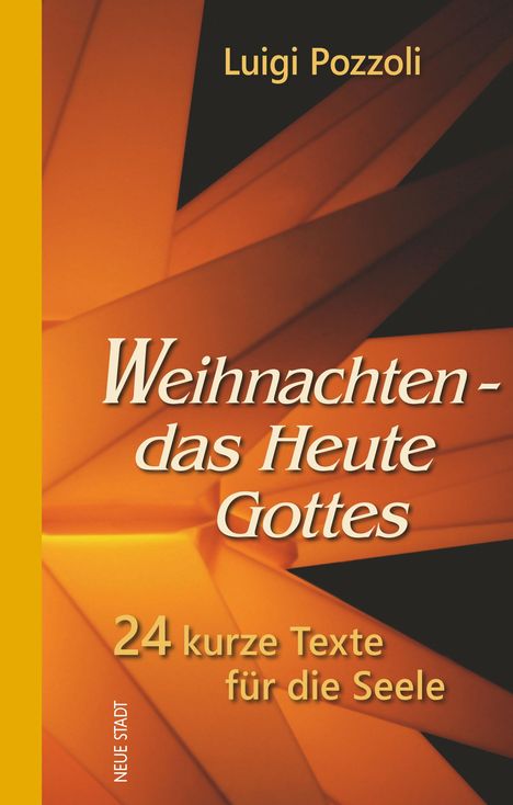 Text: "Luigi Pozzoli. Weihnachten - das Heute Gottes. 24 kurze Texte für die Seele. NEUE STADT." Hintergrund: Orangene Falten.