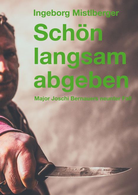 Ingeborg Mistlberger: Schön langsam abgeben, Buch