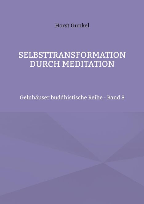 Horst Gunkel: Selbsttransformation durch Meditation, Buch