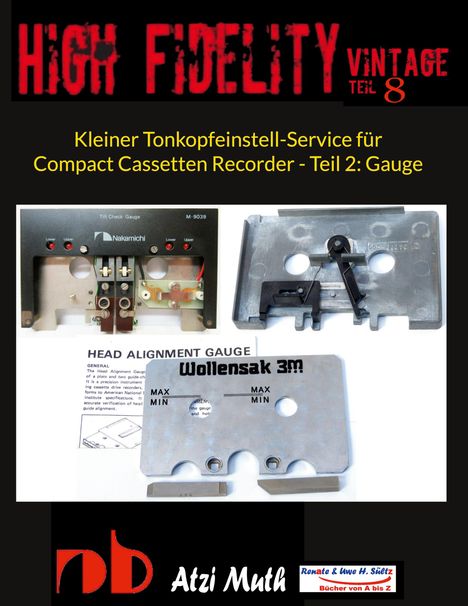 Atzi Muth: Kleiner Tonkopfeinstell-Service für Compact Cassetten Recorder - Teil 2: Gauge, Buch