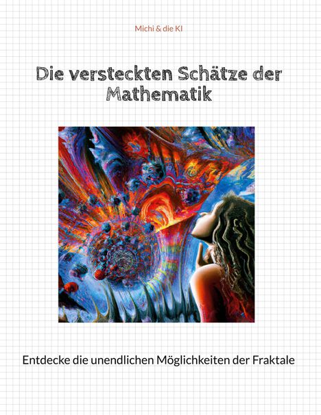 Michi &amp; die KI: Die versteckten Schätze der Mathematik, Buch