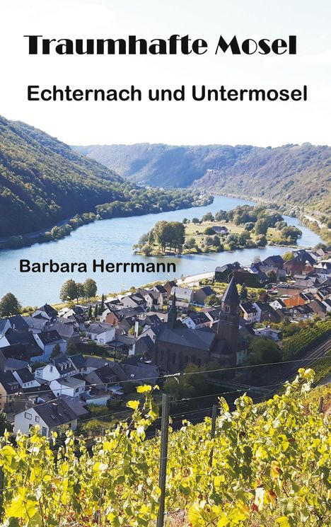 Barbara Herrmann: Traumhafte Mosel, Buch