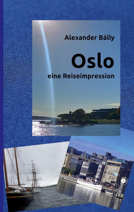 Alexander Bálly: Oslo, Buch