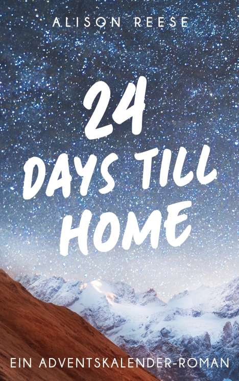 Alison Reese: 24 Days till Home, Buch