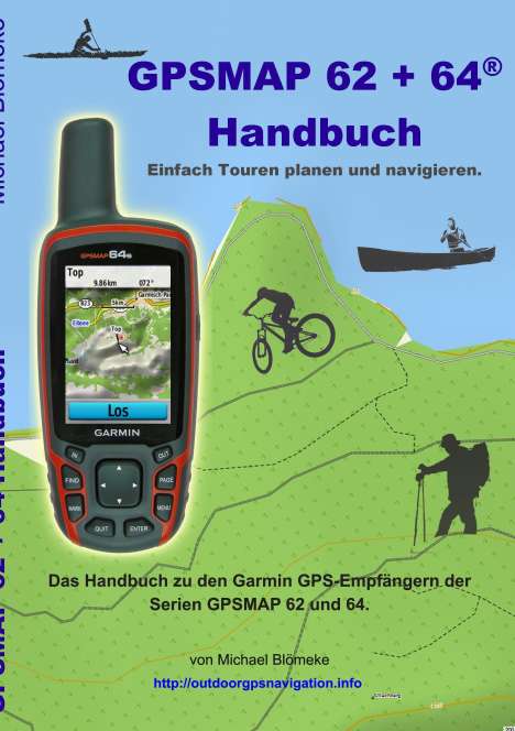 Michael Blömeke: GPSMAP 62 und 64 Handbuch, Buch