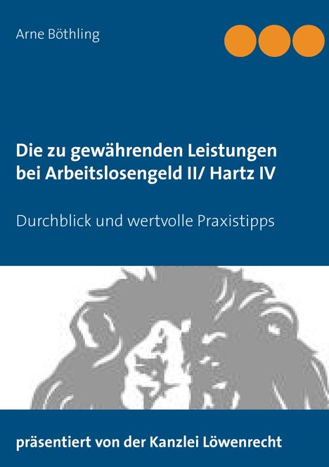 Arne Böthling: Die zu gewährenden Leistungen bei Arbeitslosengeld II/ Hartz IV, Buch
