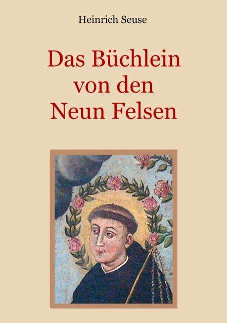 Heinrich Seuse: Das Büchlein von den neun Felsen - Ein mystisches Seelenbild der Christenheit, Buch