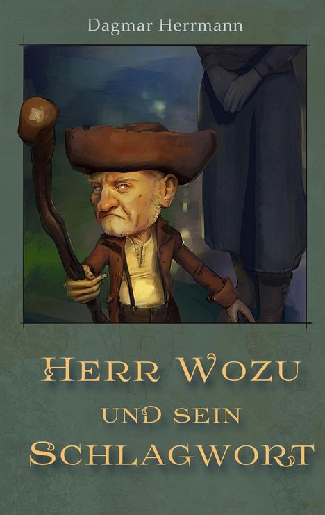 Dagmar Herrmann: Herr Wozu und sein Schlagwort, Buch