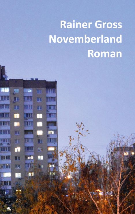 Rainer Gross: Novemberland, Buch