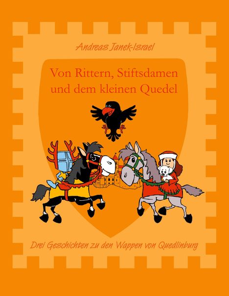 Andreas Janek-Israel: Von Rittern, Stiftsdamen und dem kleinen Quedel, Buch