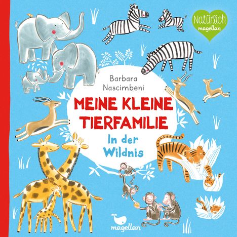 Barbara Nascimbeni: Nascimbeni, B: Meine kleine Tierfamilie - In der Wildnis, Buch