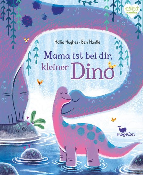 Text: „Mama ist bei dir, kleiner Dino“. Zwei liebevolle Dinosaurier umarmen sich in einer bunten, fröhlichen Wasserlandschaft. 