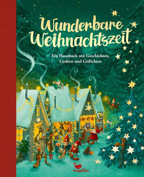 Wunderbare Weihnachtszeit - Ein Hausbuch mit Geschichten, Liedern und Gedichten, Buch