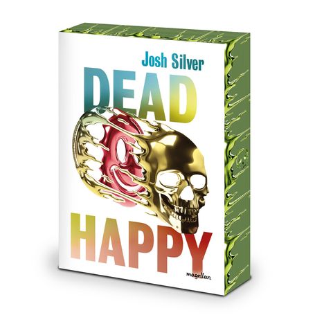 Text: "Josh Silver DEAD HAPPY." Metallischer Totenkopf mit fließenden Farben, psychedelisches Design.