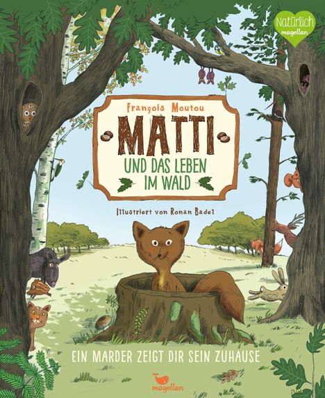 Francois Moutou: Matti und das Leben im Wald - Ein Marder zeigt dir sein Zuhause, Buch