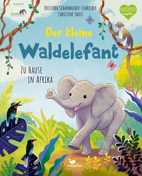 Kristina Scharmacher-Schreiber: Der kleine Waldelefant - Zu Hause in Afrika, Buch
