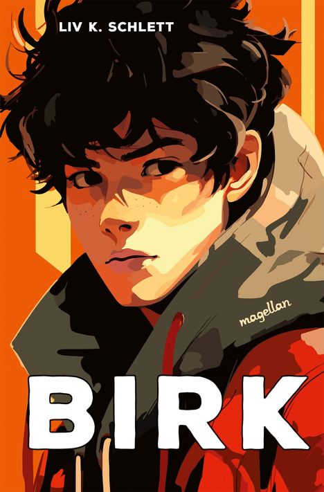 Text: "Liv K. Schlett", "BIRK", "magellan". Illustration: Junge mit dunklem Haar, rotem Mantel, orange Hintergrund.