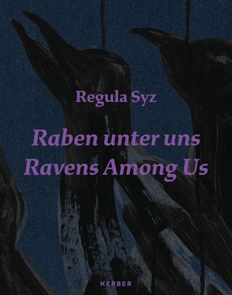 Text: "Regula Syz", "Raben unter uns", "Ravens Among Us", "KERBER". Illustration von dunklen Raben vor tiefblauem Hintergrund.