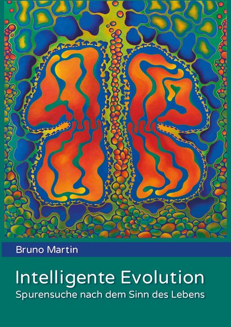 Bruno Martin: Intelligente Evolution, Buch
