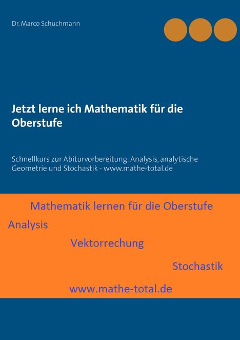 Marco Schuchmann: Jetzt lerne ich Mathematik für die Oberstufe, Buch