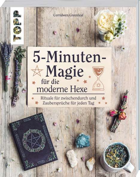 Cerridwen Greenleaf: 5-Minuten-Magie für die moderne Hexe, Buch