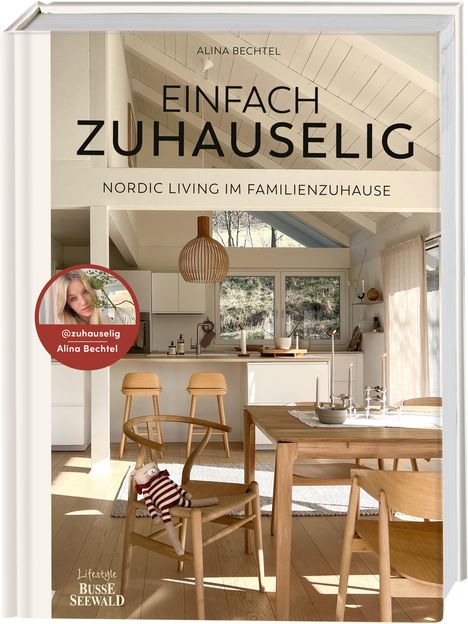 Alina Bechtel: Einfach zuhauselig. Nordic Living im Familienzuhause, Buch