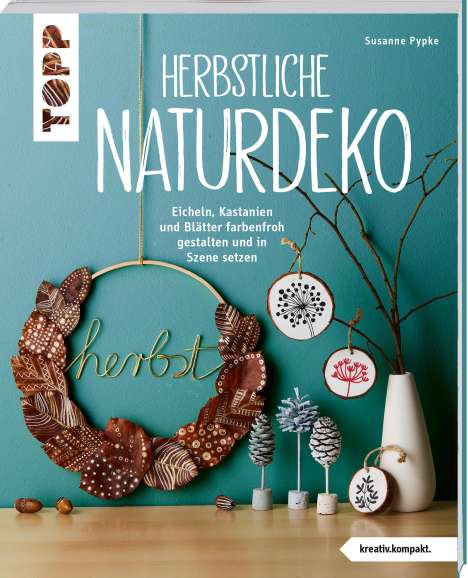 Susanne Pypke: Herbstliche Naturdeko, Buch