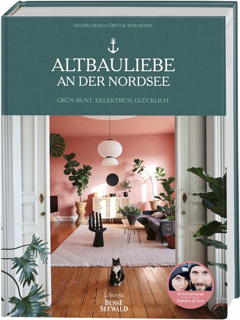 Sandra Maria Lörch: Altbauliebe an der Nordsee. Mit Tom &amp; Sandra von MiMaMeise., Buch