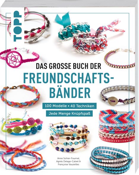 Françoise Vauzeilles: Das große Buch der Freundschaftsbänder, Buch