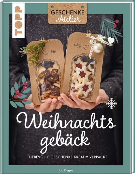 Ida Deges: Geschenkeatelier. Weihnachtsgebäck, Buch