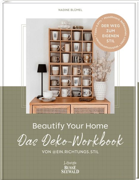 Nadine Blümel: Beautify Your Home. Das Deko-Workbook von @ein.richtungs.stil, Buch