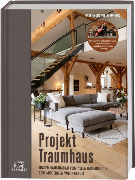 Mascha und Tobias Lühning: Projekt Traumhaus. Von Mascha und Tobi aka @traumhausprojekt.runie, Buch