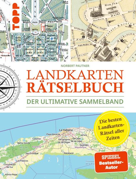 Norbert Pautner: Landkarten Rätselbuch - Die besten Landkarten-Rätsel aller Zeiten. Der ultimative Sammelband, Buch