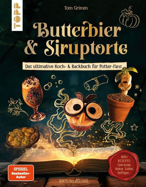 Butterbier & Siruptorte: Koch- & Backbuch. Gläser, Muffin, Buch und Sternillustrationen. "100+ REZEPTE: Getränke..."