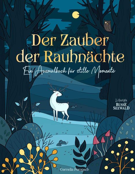 "Der Zauber der Rauhnächte: Ein Ausmalbuch für stille Momente." Illustration: Wald bei Nacht mit Hirsch und Eule.