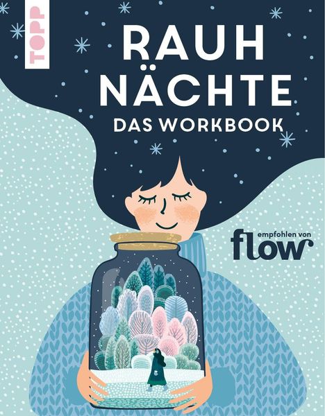 "RAUHNÄCHTE DAS WORKBOOK empfohlen von flow" zeigt eine Illustration mit einer Person, die ein Glas voller bunter Bäume hält.