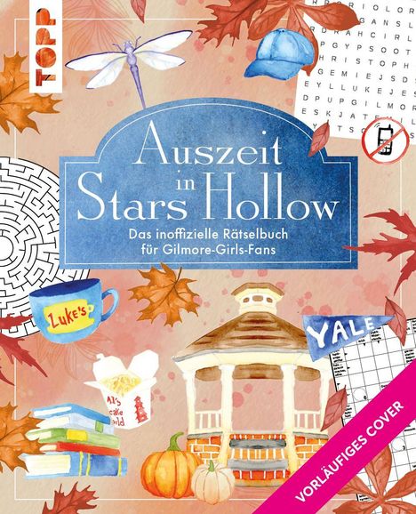 "Auszeit in Stars Hollow. Das inoffizielle Rätselbuch für Gilmore-Girls-Fans." Herbstliches Design mit Blättern.