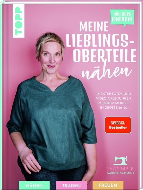 Sabine Schmidt: Näh doch einfach! Meine Lieblings-Oberteile nähen mit SewSimple., Buch