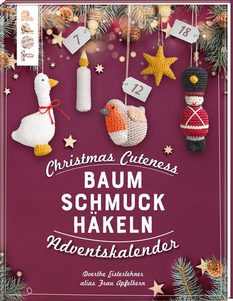 Doerthe Eisterlehner: Christmas Cuteness. Baumschmuck häkeln - Adventskalender, Buch