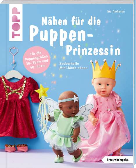 Ina Andresen: Nähen für die Puppen-Prinzessin (kreativ.kompakt.), Buch