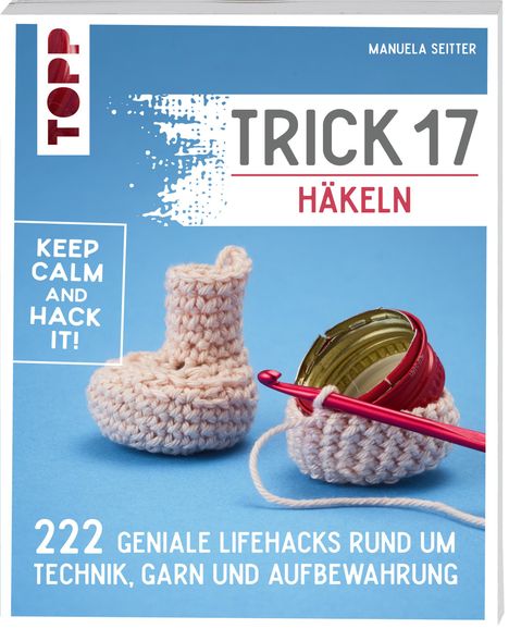 Manuela Seitter: Trick 17 - Häkeln, Buch