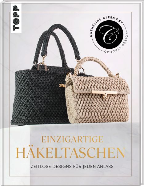 Cathérine Clermont: Einzigartige Häkeltaschen, Buch