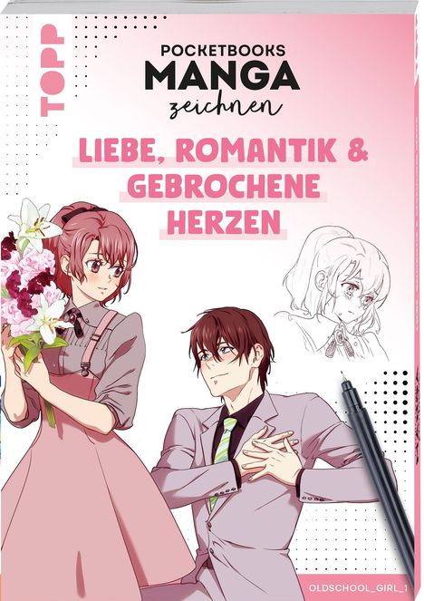 Oldschoolgirl: Pocketbooks Manga zeichnen - Teil 2: Liebe, Romantik &amp; gebrochene Herzen, Buch