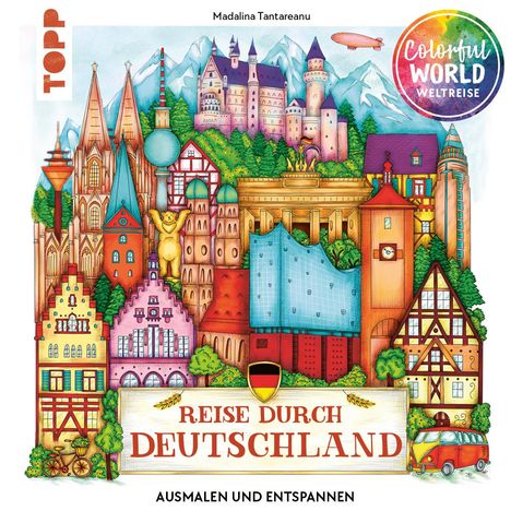 Madalina Tantareanu: Colorful World Weltreise - Reise durch Deutschland, Buch