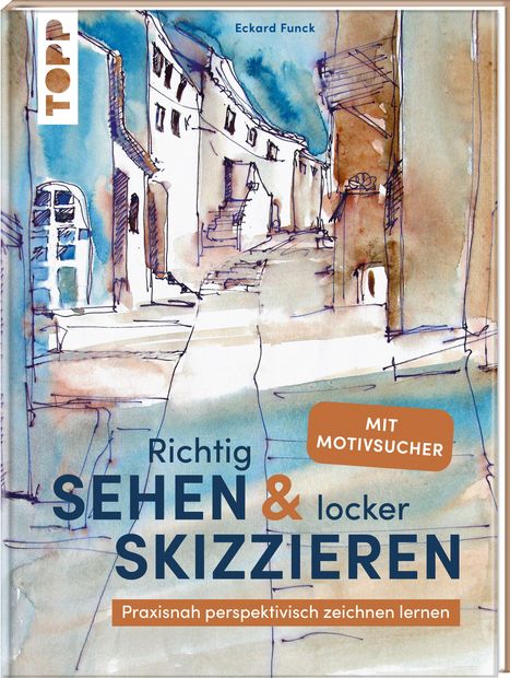 Eckard Funck: Richtig Sehen &amp; locker Skizzieren, Buch