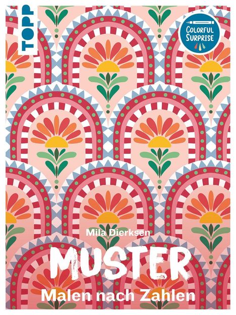 Mila Dierksen, MUSTER, Malen nach Zahlen. Kreisförmige Blumenmuster in Rot, Orange und Grün mit blauen Akzenten.